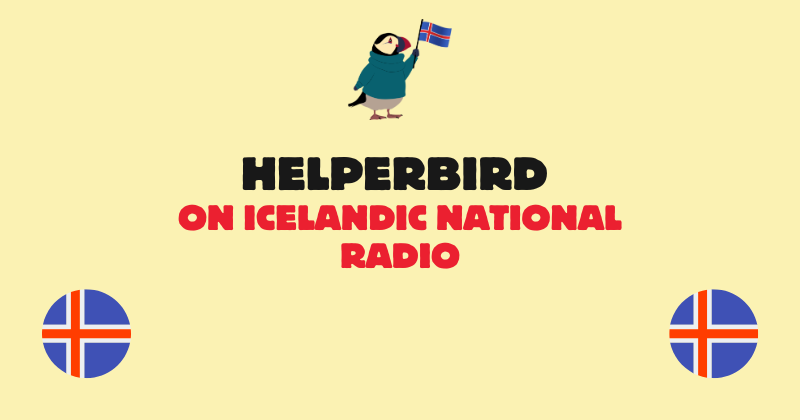 Helperbird Featured on Icelandic National Radio - Image