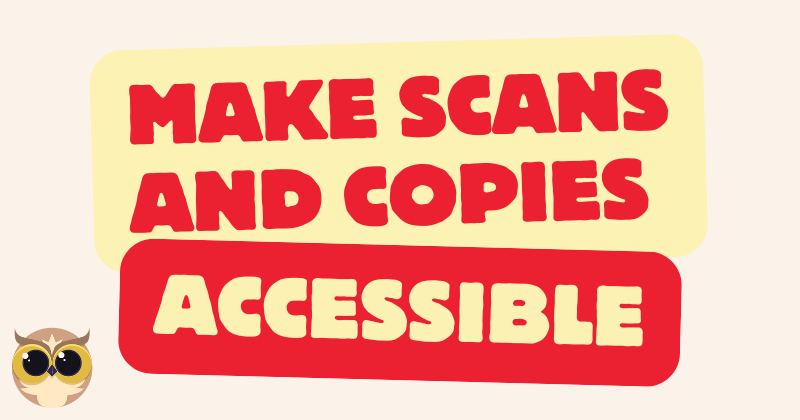 Make Scans and Copies Accessible - Image