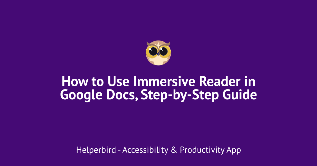 how-to-use-immersive-reader-on-google-docs-helperbird