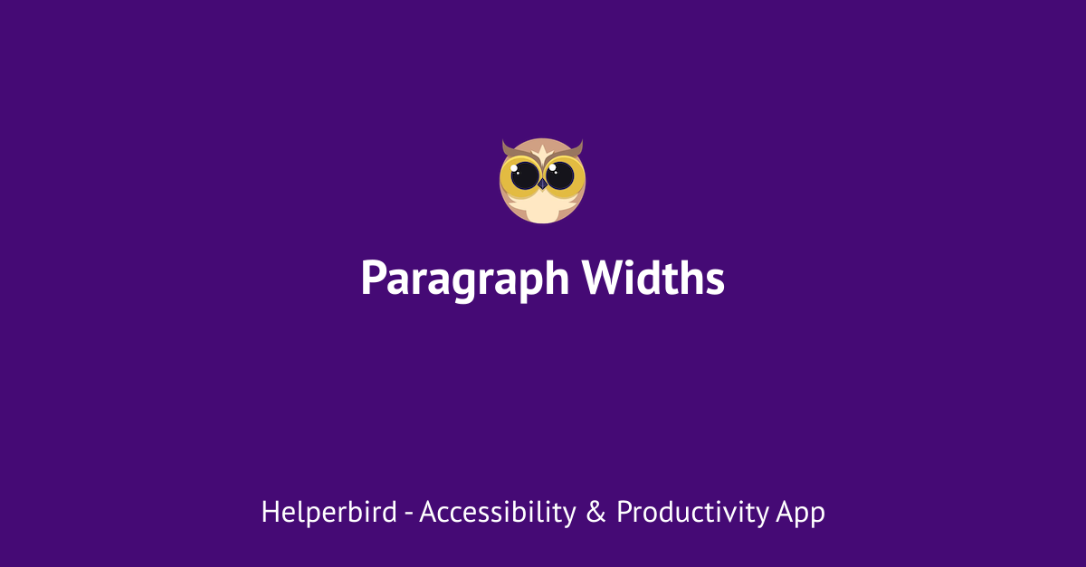 How to Set the Paragraph Width with Helperbird - Helperbird