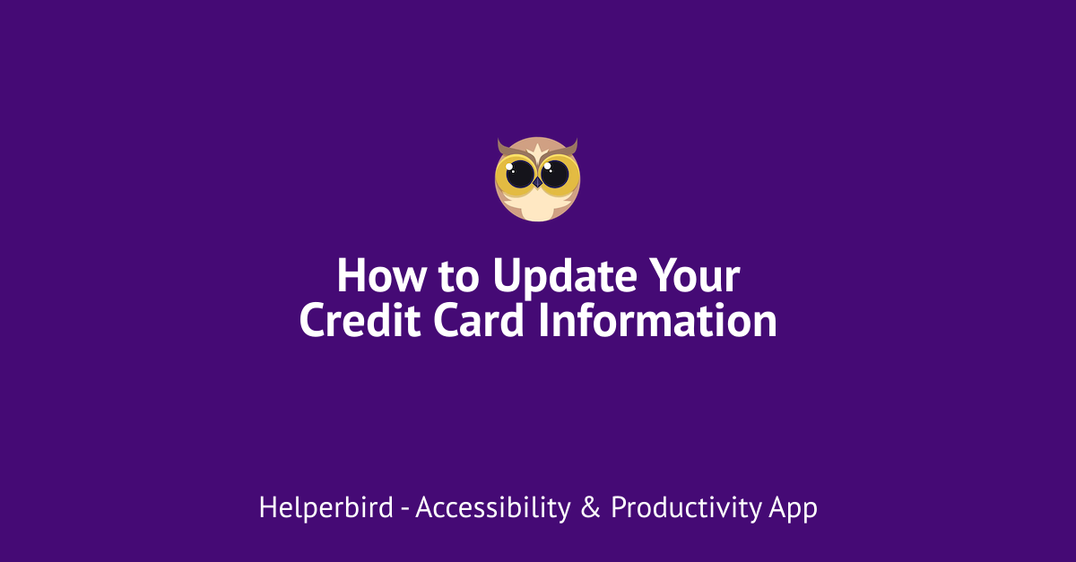 How to Update Your Credit Card Information - Helperbird